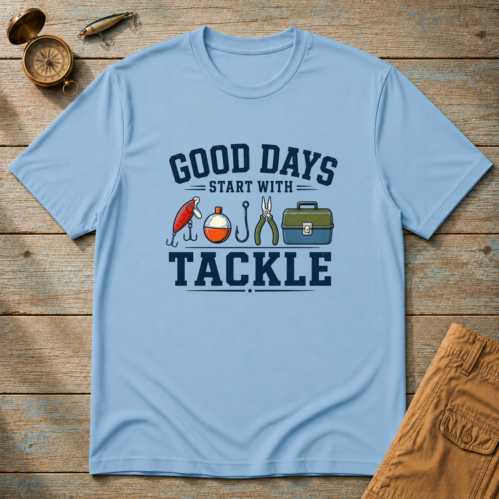 Good Days Start With Tackle T-Shirt