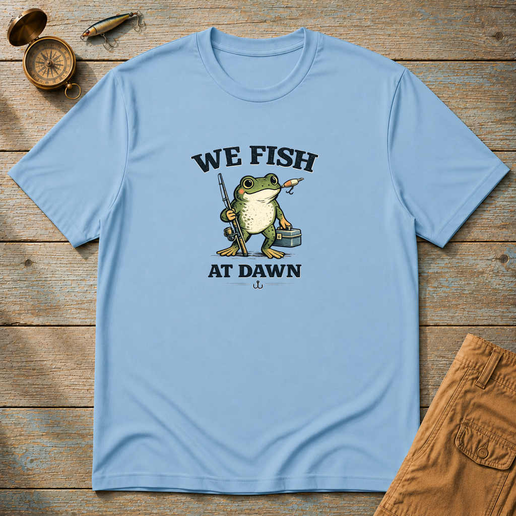 We Fish At Dawn T-Shirt