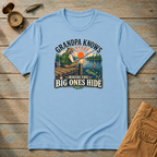 Grandpa Knows Where The Big Ones Hide T-Shirt