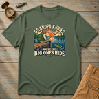 Grandpa Knows Where The Big Ones Hide T-Shirt