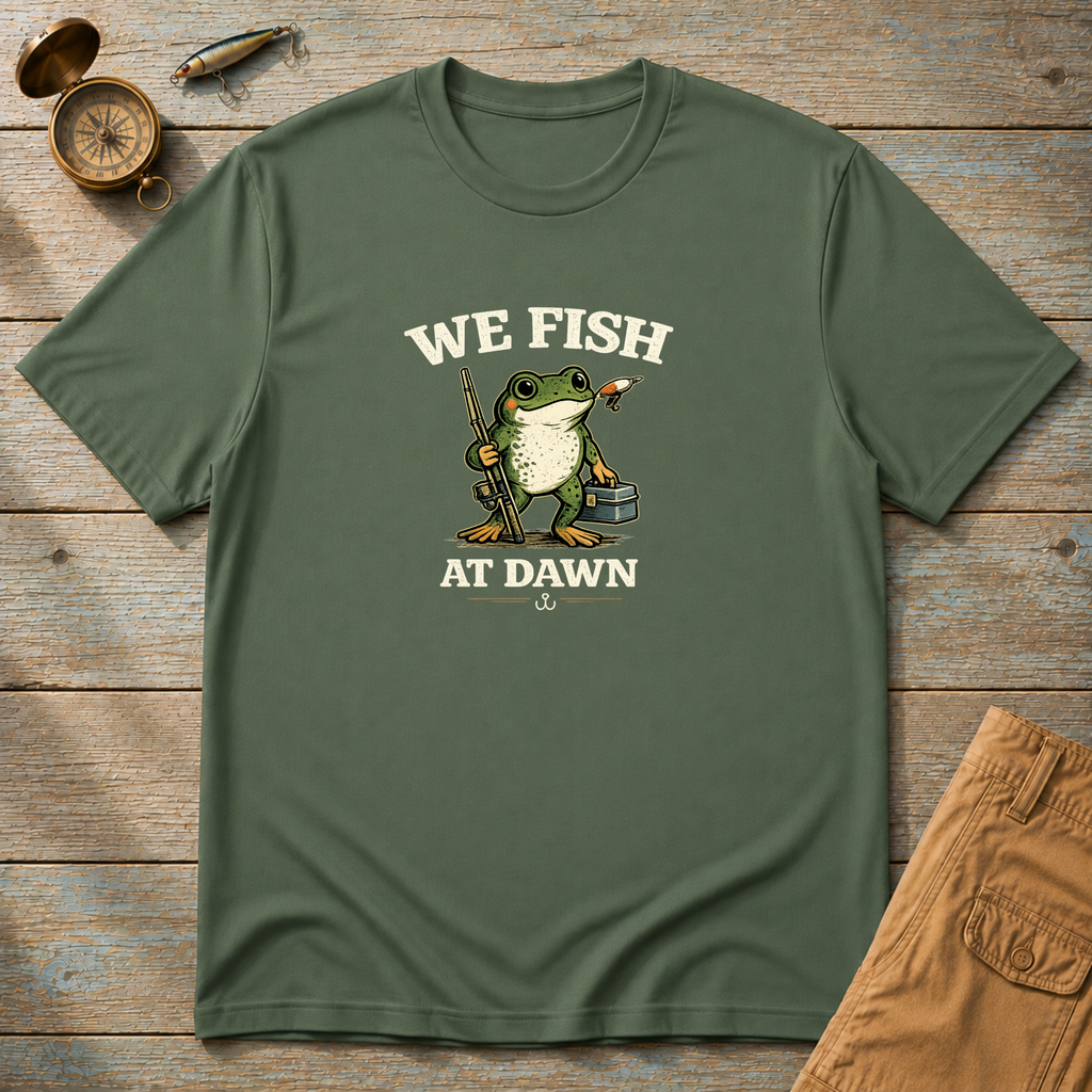 We Fish At Dawn T-Shirt