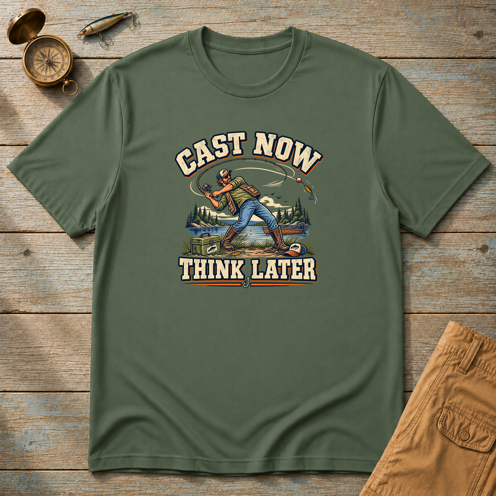 Cast Now, Think Later T-Shirt