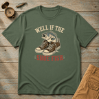 Well If The Shoe Fish T-Shirt