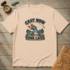 Cast Now, Think Later T-Shirt