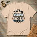 The Rod Stays In The Truck T-Shirt