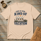 This Is Our Kind Of Vacation T-Shirt