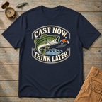 Cast Now Think Later T-Shirt