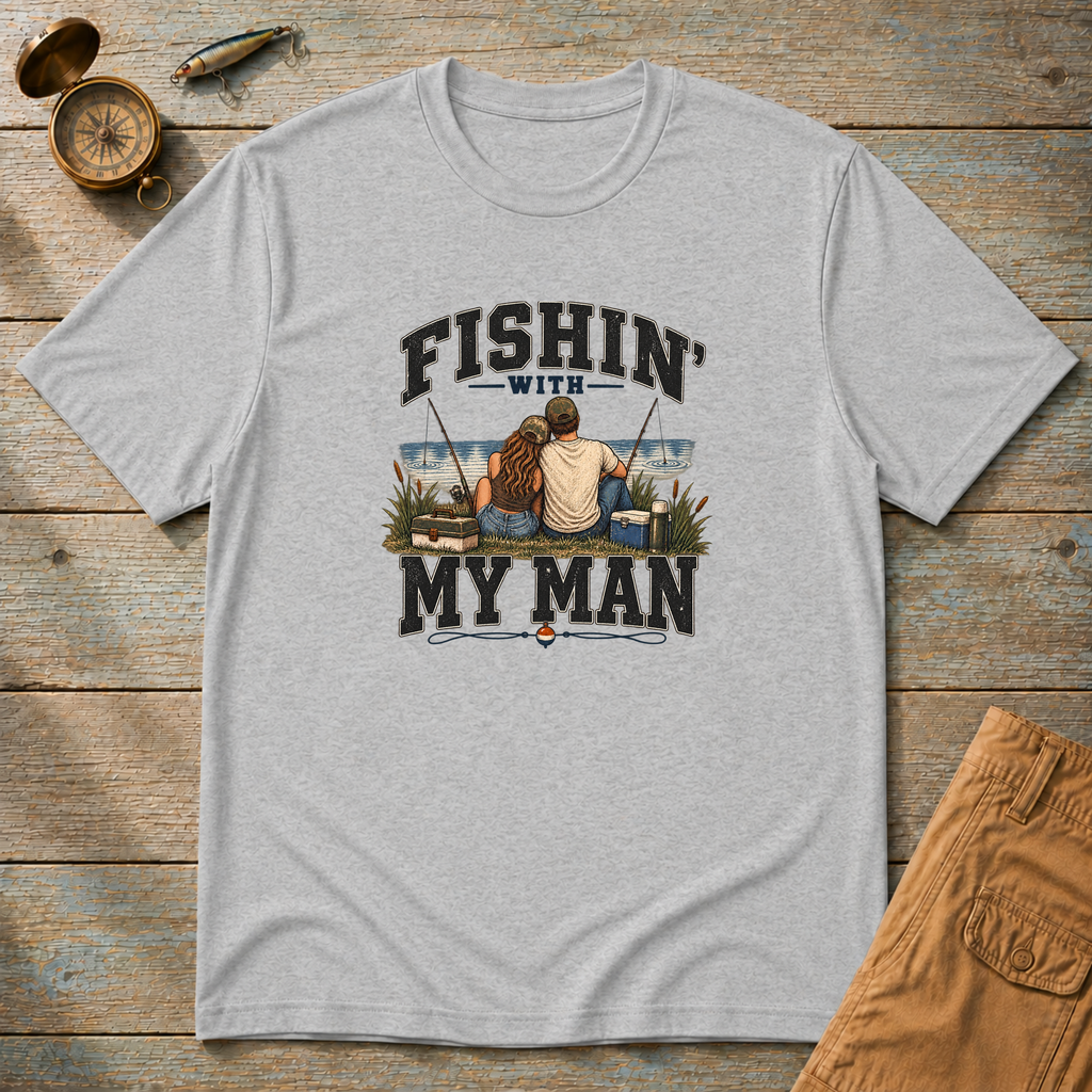 Fishing With My Man T-Shirt