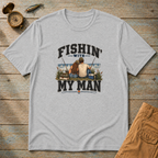 Fishing With My Man T-Shirt