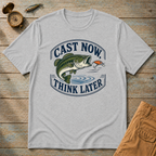 Cast Now Think Later T-Shirt