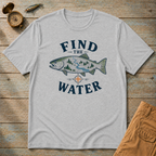 Find The Water T-Shirt