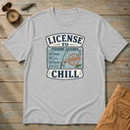 License To Chill T-Shirt