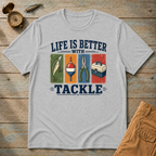 Life Is Better With Tackle T-Shirt