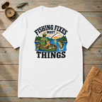 Fishing Fixes Most Things T-Shirt