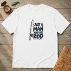 Just A Man And His Rod T-Shirt