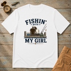 Fishing With My Girl T-Shirt