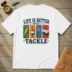 Life Is Better With Tackle T-Shirt