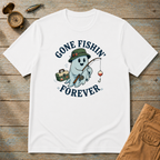 Gone Fishin' Forever T-Shirt