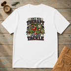 I Don't Need Therapy T-Shirt