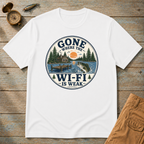 Gone Where The Wifi Is Weak T-Shirt