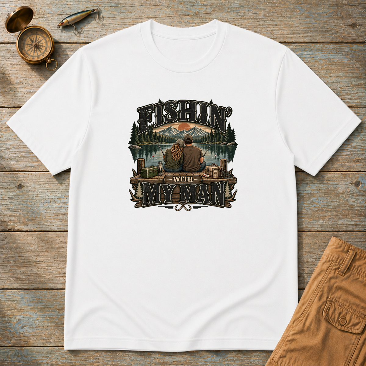 Fishing With My Man T-Shirt