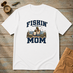 Fishing With Mom T-Shirt