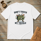 Don't Touch My Tackle T-Shirt